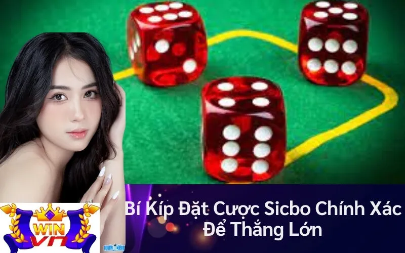 Bí Kíp Đặt Cược Sicbo Chính Xác Để Thắng Lớn