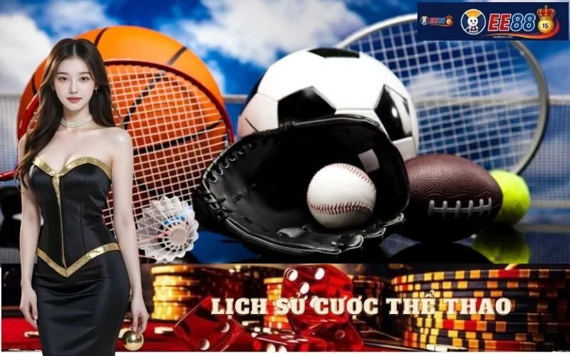 Lịch Sử Cược Thể Thao