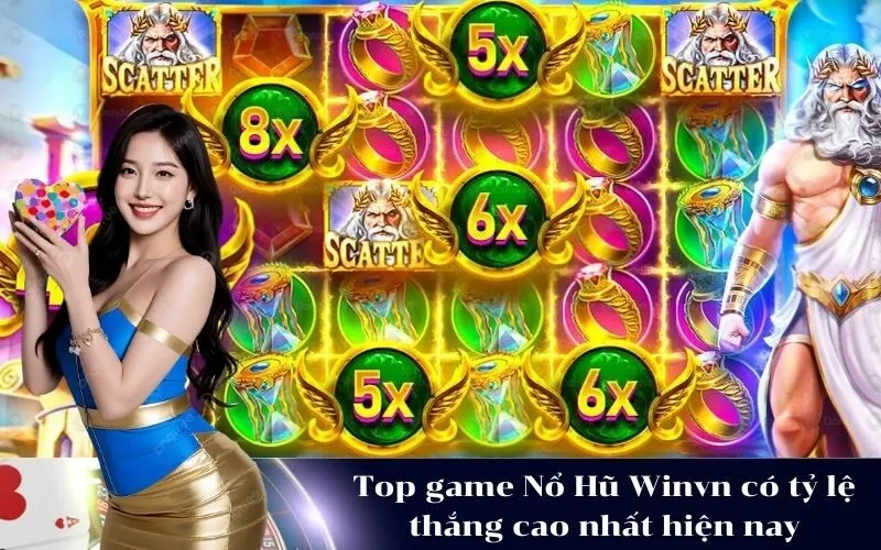 Top game Nổ Hũ Winvn có tỷ lệ thắng cao nhất hiện nay
