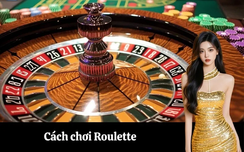 Cách chơi Roulette