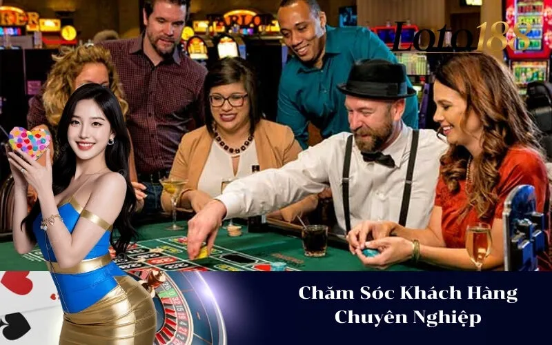 Chăm Sóc Khách Hàng Chuyên Nghiệp