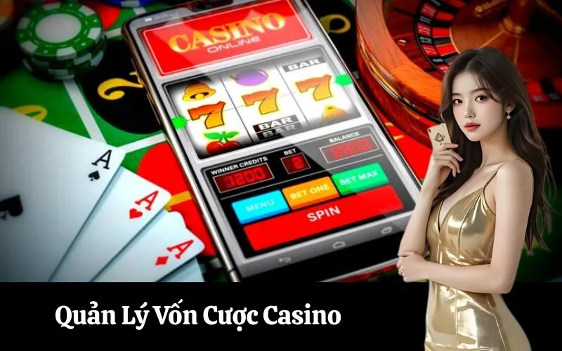 Quản Lý Vốn Cược Casino