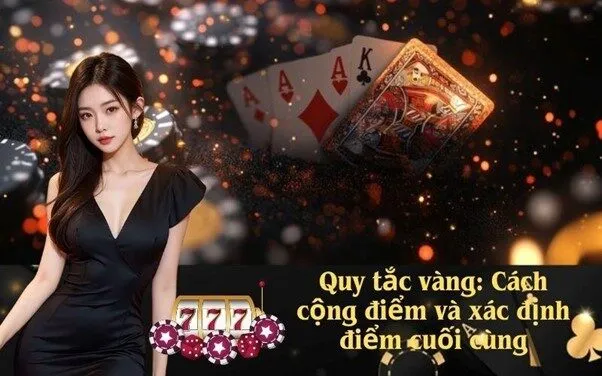 Quy tắc vàng: Cách cộng điểm và xác định điểm cuối cùng