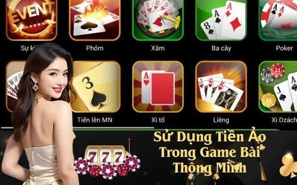 Sử Dụng Tiền Ảo Trong Game Bài Thông Minh